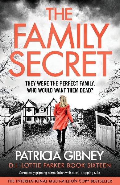 The Family Secret: Completely gripping crime fiction with a jaw-dropping twist