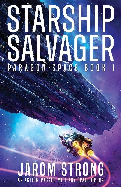 Starship Salvager: An action-packed military space opera
