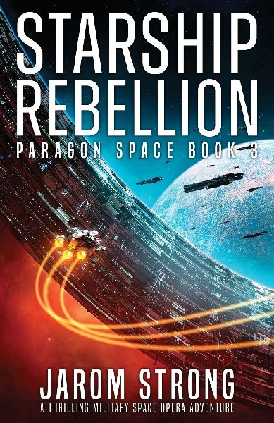 Starship Rebellion: A thrilling military space opera adventure
