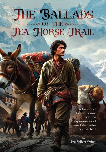 The Ballads of the Tea Horse Trail