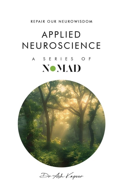 Applied Nueroscience: Repair Our Neurowisdom