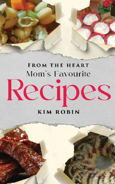 From The Heart: Moms Favourite Recipes