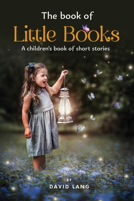 The Book of Little Books: A childrens book of short stories