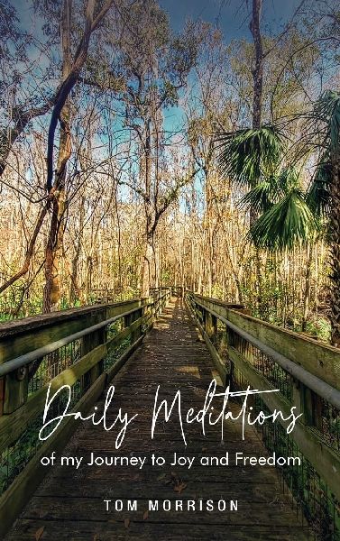 Daily Meditations: Of my journey to joy and freedom