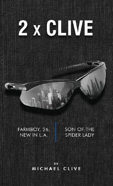 2 x Clive: Farmboy, 26, New in L.A. and Son of the Spider Lady