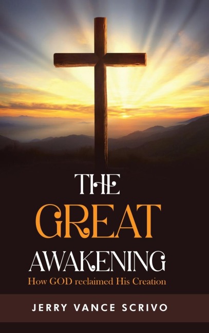 The Great Awakening: How GOD reclaimed His Creation