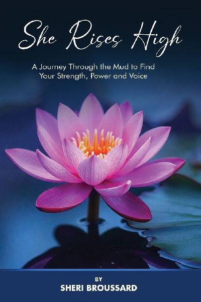 She Rises High: A Journey Through the Mud to Find Your Strength, Power, and Voice
