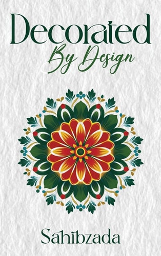 Decorated by Design Returning to the Beauty Within