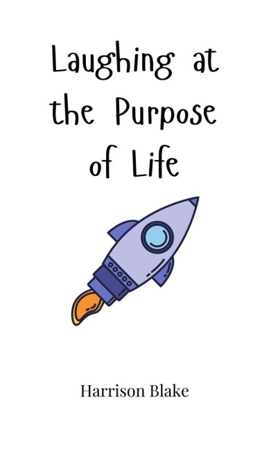 Laughing at the Purpose of Life