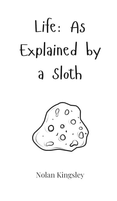 Life: As Explained by a Sloth