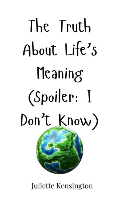 The Truth About Lifes Meaning (Spoiler: I Dont Know)