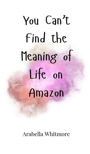 You Cant Find the Meaning of Life on Amazon
