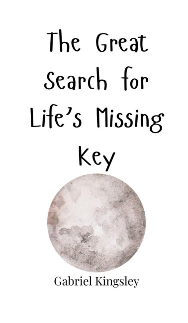 The Great Search for Lifes Missing Key