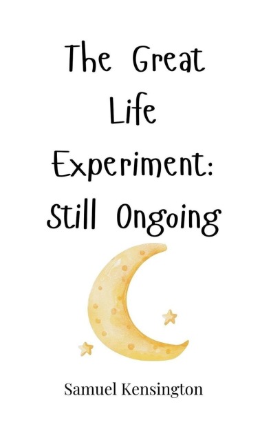 The Great Life Experiment: Still Ongoing