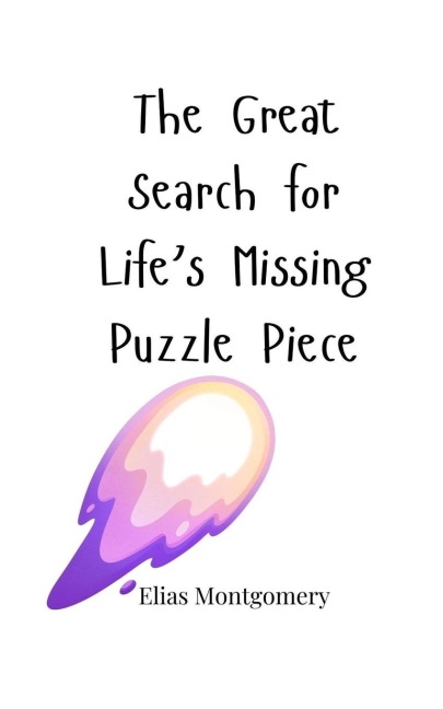 The Great Search for Lifes Missing Puzzle Piece