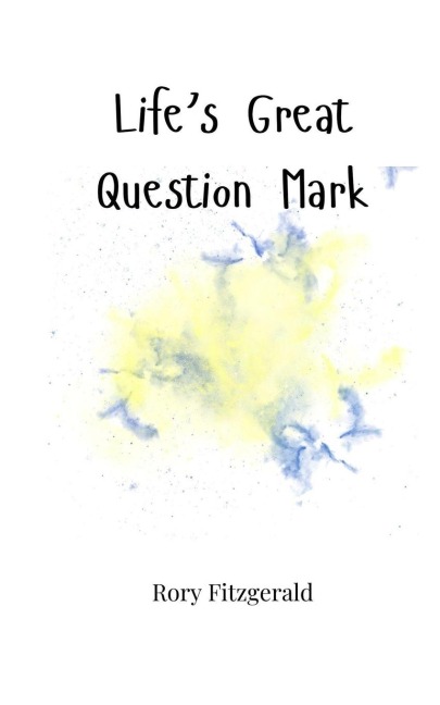 Lifes Great Question Mark
