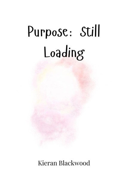Purpose: Still Loading