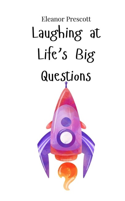 Laughing at Lifes Big Questions