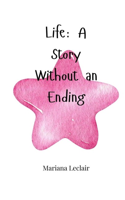 Life: A Story Without an Ending
