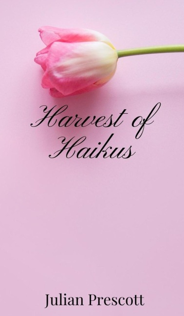 Harvest of Haikus