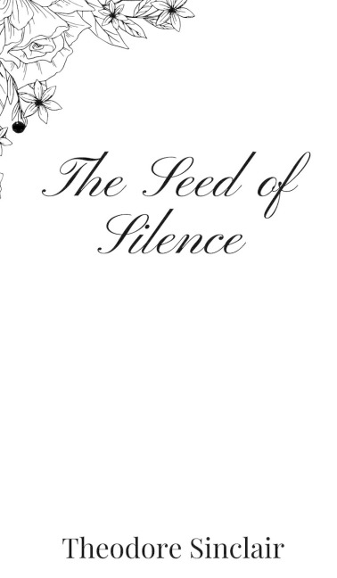 The Seed of Silence