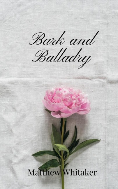 Bark and Balladry