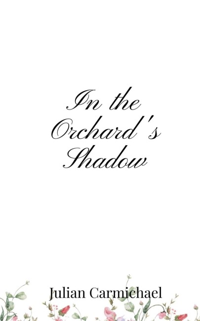 In the Orchards Shadow