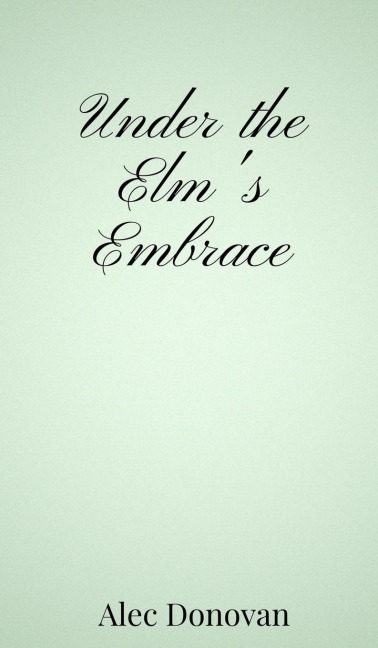 Under the Elms Embrace