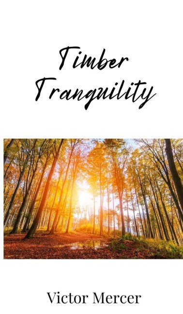 Timber Tranquility