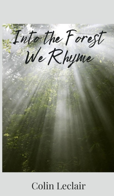 Into the Forest We Rhyme