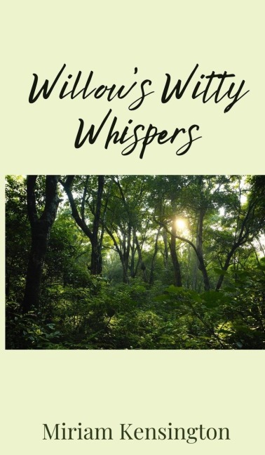 Willows Witty Whispers