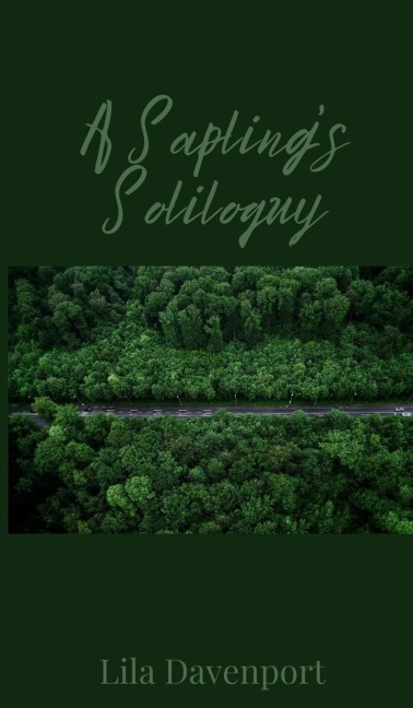 A Saplings Soliloquy