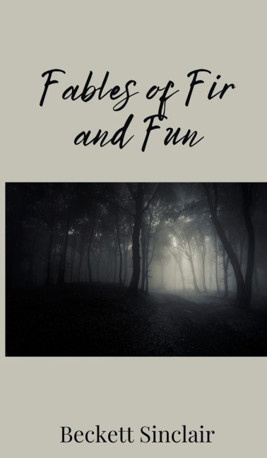 Fables of Fir and Fun