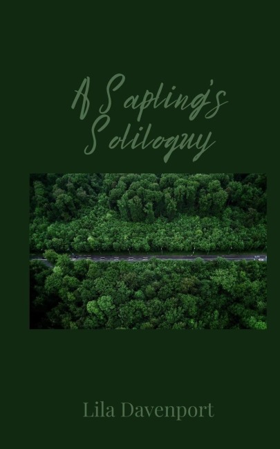 A Saplings Soliloquy