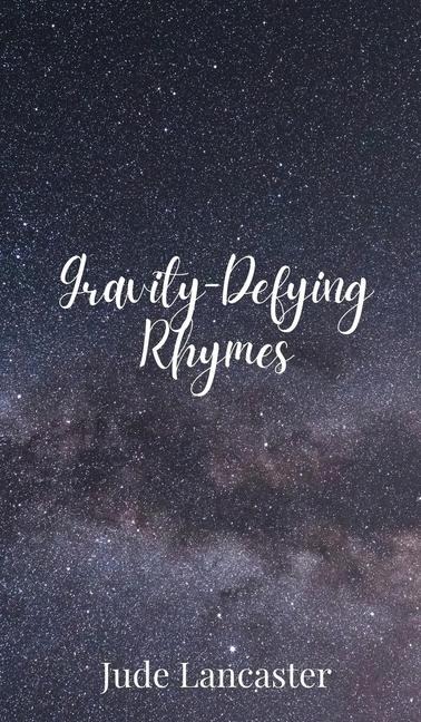 Gravity-Defying Rhymes