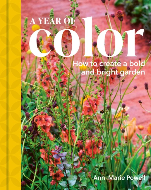 A Year of Color: How to Create a Bold and Bright Garden