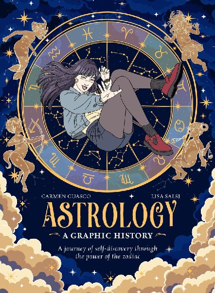 Astrology: A Graphic History: A journey of self-discovery through the power of the zodiac