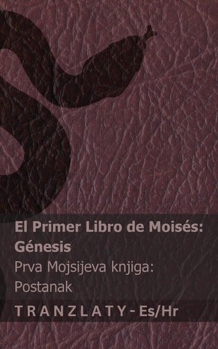 La Biblia / Biblija - el Primer Libro de Moisés (Génesis) / Prva Mojsijeva Knjiga (Postanak) Tranzlaty Español Hrvatski