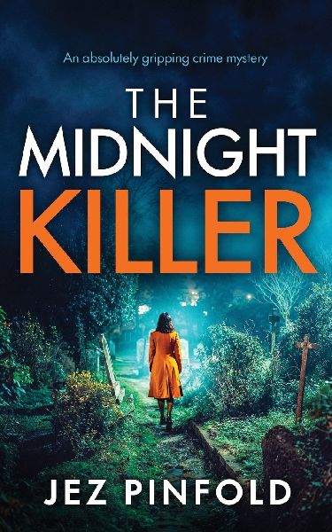 The Midnight Killer: An absolutely gripping crime mystery