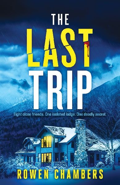 The Last Trip: An absolutely nail-biting psychological thriller with a twist youll never see coming