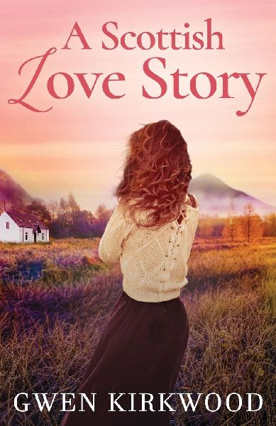 A Scottish Love Story: A heartwarming love story of hope and new beginnings