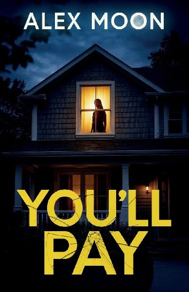 Youll Pay: A totally addictive psychological thriller with a shocking final twist