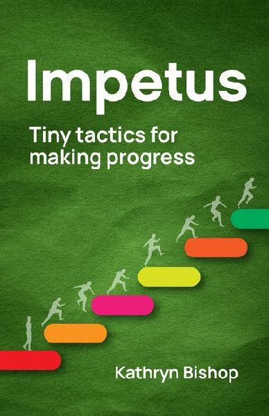 Impetus: Tiny Tactics for Making Progress