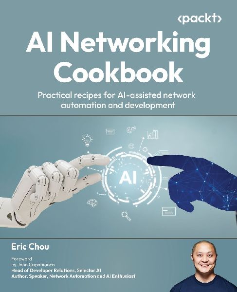 AI Networking Cookbook: Practical recipes for AI-assisted network automation and development