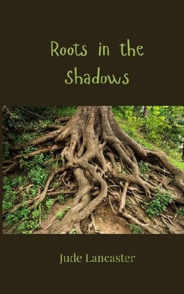 Roots in the Shadows