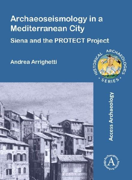 Archaeoseismology in a Mediterranean City: Siena and the PROTECT Project