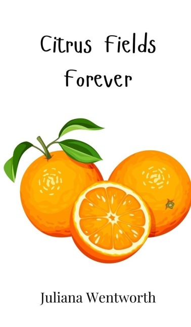 Citrus Fields Forever