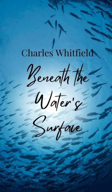 Beneath the Water's Surface