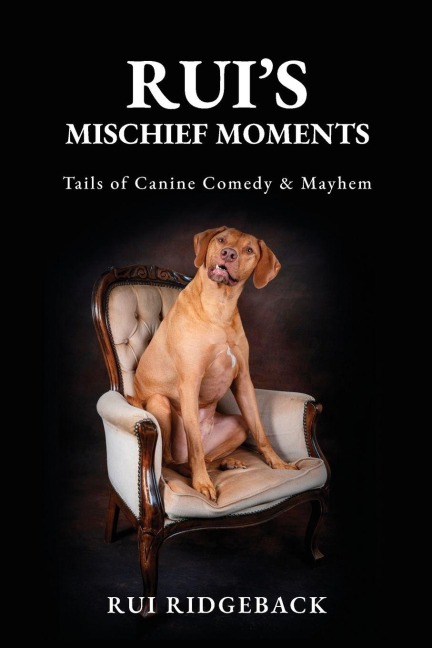 Ruis Mischief Moments: Tails of Canine Comedy & Mayhem