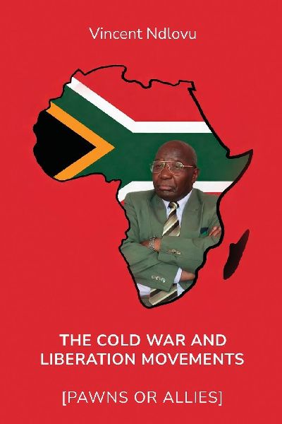 The Cold War and Liberation Movements [Pawns or Allies]